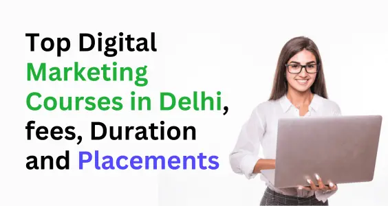 Top 16 Digital Marketing courses in Delhi NCR-Fees & Reviews 2025 1 Top 16 Digital Marketing courses in Delhi NCR-Fees & Reviews 2025 1