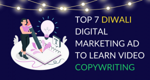 Top 7 Diwali Digital marketing ad to learn video copywriting