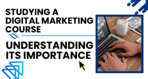 Studying a Digital Marketing Course